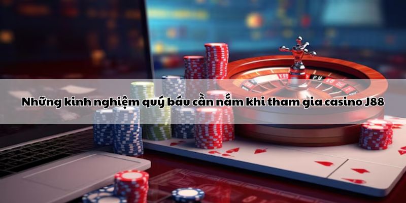 Những kinh nghiệm quý báu cần nắm khi tham gia casino Hello88