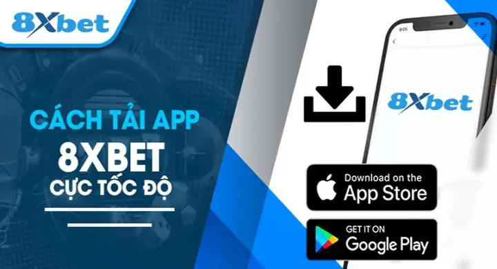 Hướng Dẫn Tải App 8xbet Chính Thức Từ Nhà Cái